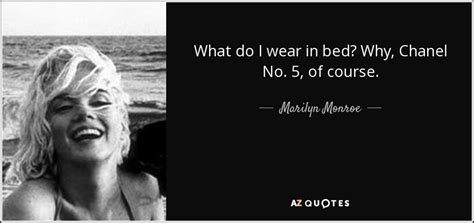 marilyn monroe chanel quote|marilyn monroe quote in bed.